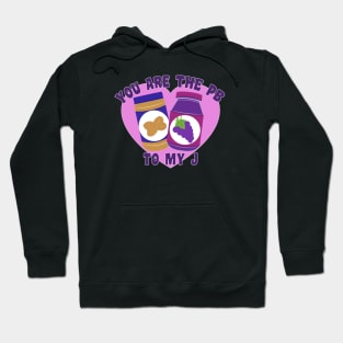 You Are the Peanut Butter to My Jelly - Valentines Day Hoodie